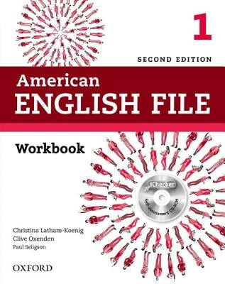 American English File Second Edition: Level 1 Workbook: With Ichecker by Latham-Koenig, Christina