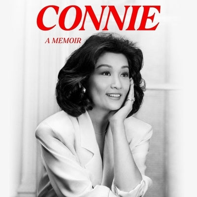 Connie: A Memoir by Chung, Connie