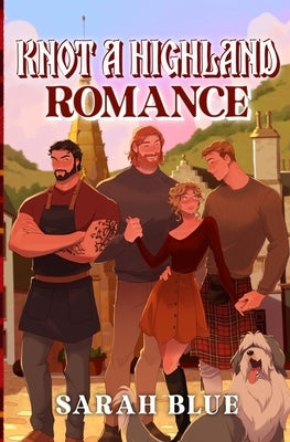 Knot a Highland Romance by Blue, Sarah