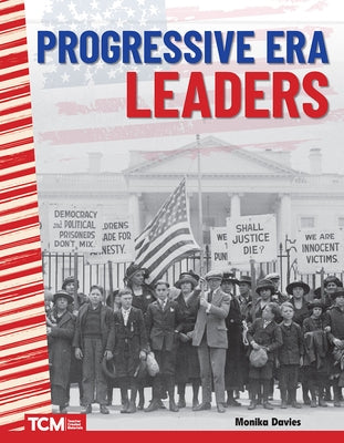 Progressive Era Leaders by Davies, Monika