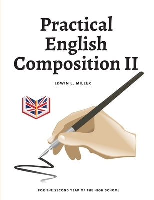 Practical English Composition II by Edwin L Miller