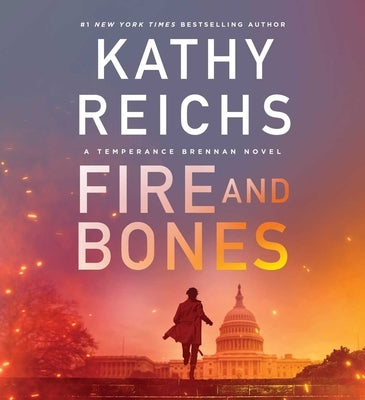 Fire and Bones by Reichs, Kathy
