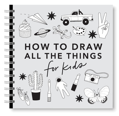All the Things: How to Draw Books for Kids with Cars, Unicorns, Dragons, Cupcakes, and More by Koch, Alli