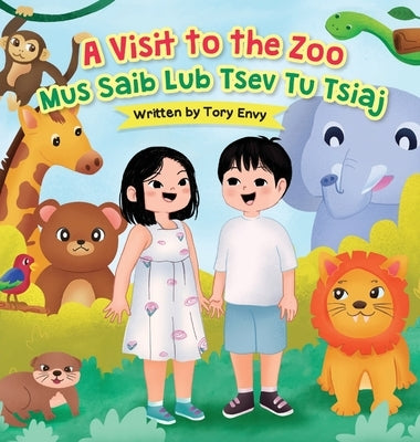 A Visit to the Zoo - Mus Saib Lub Tsev Tu Tsiaj by Envy, Tory