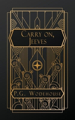 Carry On, Jeeves by Wodehouse, P. G.