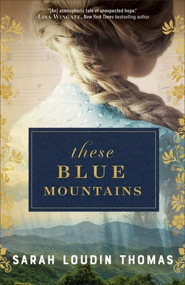 These Blue Mountains by Thomas, Sarah Loudin