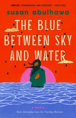 The Blue Between Sky and Water by Abulhawa, Susan