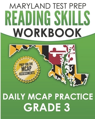 MARYLAND TEST PREP Reading Skills Workbook Daily MCAP Practice Grade 3: Preparation for the MCAP English Language Arts Assessments by Hawas, M.