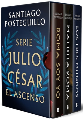 Estuche Serie Julio Cã(c)Sar: El Ascenso (Roma Soy Yo; Maldita Roma; Los Tres Mundos) / The Ascension Trilogy Boxed Set by Posteguillo, Santiago
