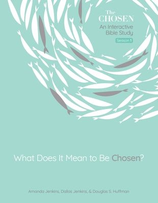 What Does It Mean to Be Chosen?: An Interactive Bible Study Volume 1 by Jenkins, Amanda