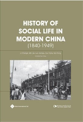 History of Social Life in Modern China (1840-1949) by Jianqiu, Luo