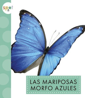 Las Mariposas Morfo Azules by Thielges, Alissa