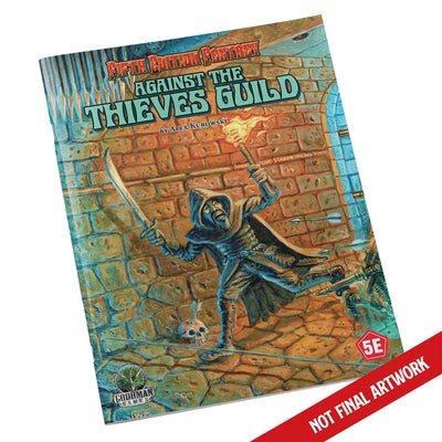 D&d 5e: Fifth Edition Fantasy #26: Against the Thieves Guild by Kurowski, Alex