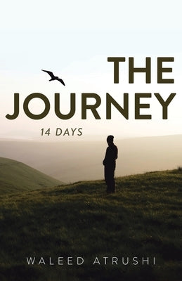 The Journey: 14 Days by Atrushi, Waleed