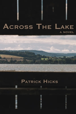 Across the Lake by Hicks, Patrick