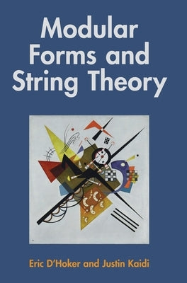 Modular Forms and String Theory by D'Hoker, Eric