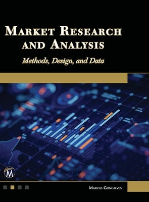Market Research and Analysis: Methods, Design and Data by Goncalves, Marcus