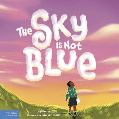 The Sky Is Not Blue by Jones, Joy