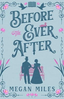 Before the Ever After by Miles, Megan