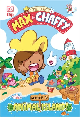 Max and Chaffy: Welcome to Animal Island by Smart, Jamie