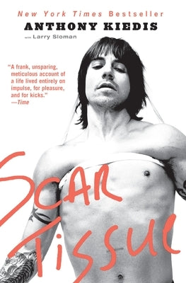 Scar Tissue by Kiedis, Anthony