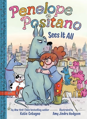 Penelope Positano Sees It All: A Chapter Book by Cotugno, Katie