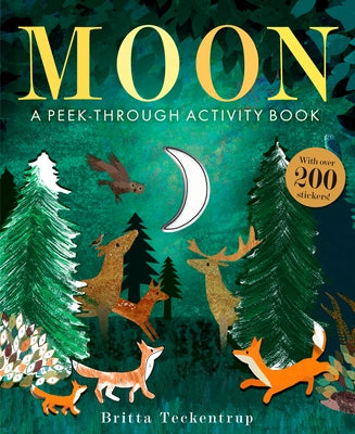 Moon: A Peek-Through Activity Book: With Over 200 Stickers by Teckentrup, Britta
