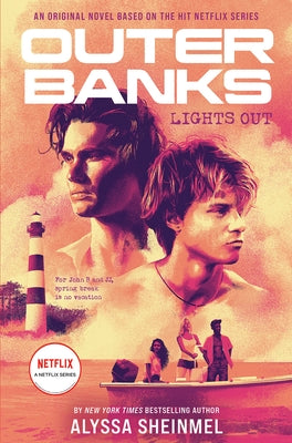 Outer Banks: Lights Out: An Original Novel Based on the Hit Netflix Series by Sheinmel, Alyssa