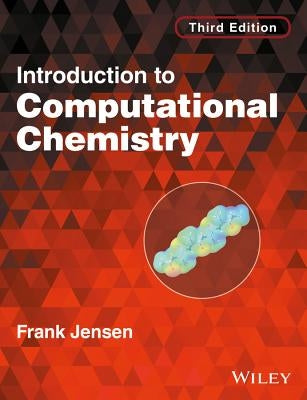 Introduction to Computational Chemistry by Jensen, Frank