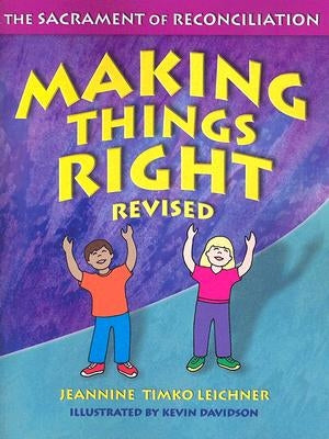 Making Things Right, Revised by Timko Leichner, Jeannine