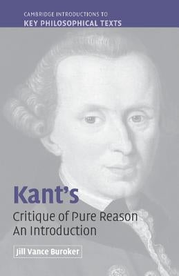 Kant's 'Critique of Pure Reason': An Introduction by Buroker, Jill Vance