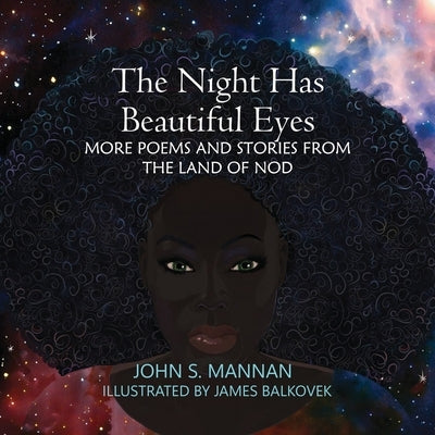 The Night Has Beautiful Eyes by Mannan, John Satchmo