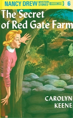 Nancy Drew 06: The Secret of Red Gate Farm by Keene, Carolyn