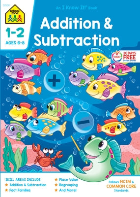 School Zone Addition & Subtraction Grades 1-2 Workbook by Zone, School
