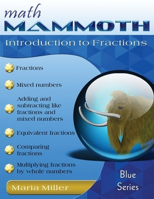Math Mammoth Introduction to Fractions by Miller, Maria