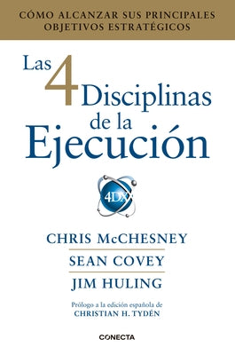 Las 4 Disciplinas de la Ejecuci?n / The 4 Disciplines of Execution by Covey, Sean