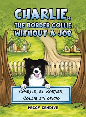 Charlie, The Border Collie Without a Job by Gendive, Peggy