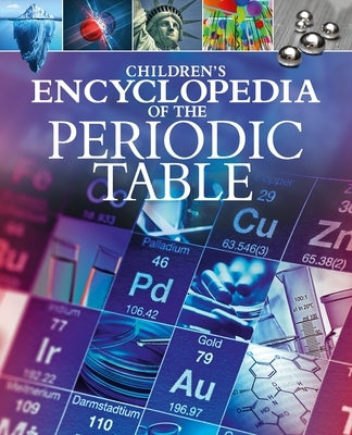 Children's Encyclopedia of the Periodic Table by Bingham, Janet
