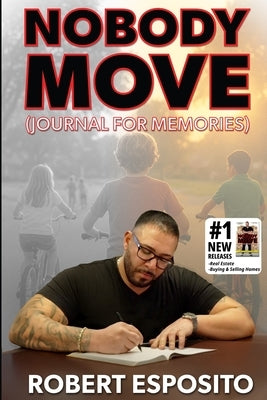 Nobody Move - Journal for Memories by Esposito, Robert