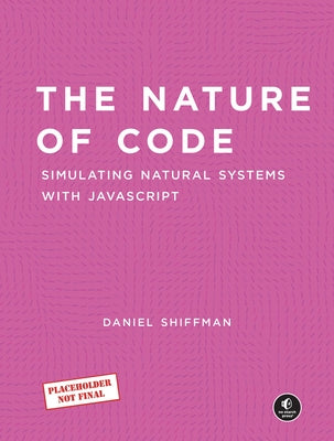 The Nature of Code by Shiffman, Daniel