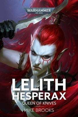Lelith Hesperax: Queen of Knives by Brooks, Mike