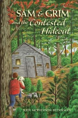 Sam & Grim and the Contested Hideout by Biederman, Judy McPherson