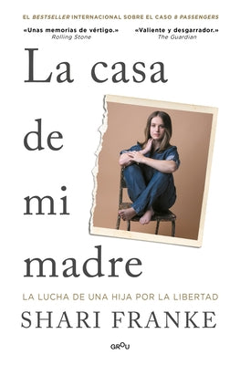 La Casa de Mi Madre. La Lucha de Una Hija Por La Libertad / The House of My Mother: A Daughter's Quest for Freedom by Franke, Shair