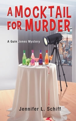 A Mocktail for Murder: A Guin Jones Mystery by Schiff, Jennifer Lonoff