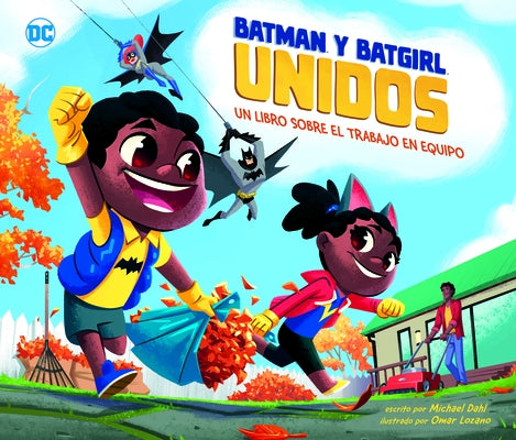 Batman Y Batgirl Unidos: Un Libro Sobre El Trabajo En Equipo by Dahl, Michael