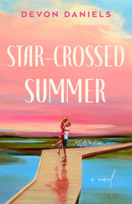Star-Crossed Summer by Daniels, Devon