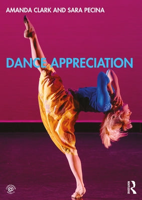 Dance Appreciation by Clark, Amanda