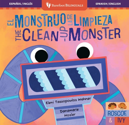 El Monstruo de la Limpieza / The Clean-Up Monster by Tassopoulos Wehner, Eleni
