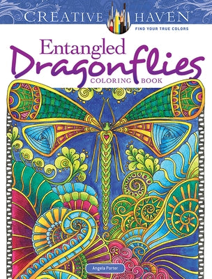 Creative Haven Entangled Dragonflies Coloring Book by Porter, Angela