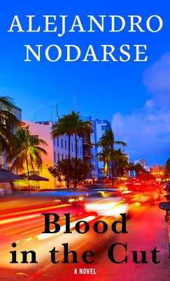 Blood in the Cut by Nodarse, Alejandro